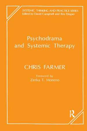 Psychodrama and Systemic Therapy de Chris Farmer