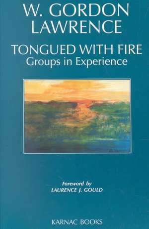 Tongued with Fire: Groups in Experience de W. Gordon Lawrence