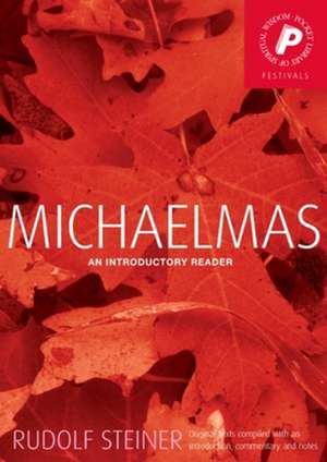 Michaelmas: An Introductory Reader de Rudolf Steiner