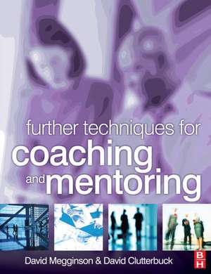 Further Techniques for Coaching and Mentoring de David Megginson