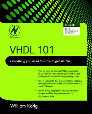 VHDL 101: Everything you Need to Know to Get Started de William Kafig