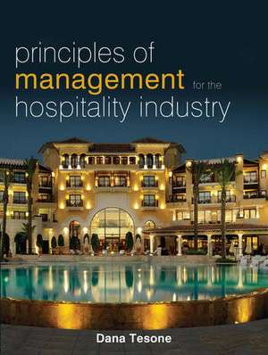 Principles of Management for the Hospitality Industry de Dana Tesone