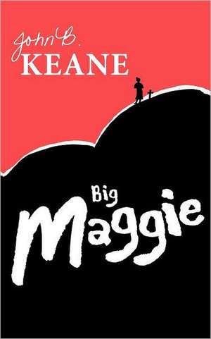 Big Maggie de John B. Keane