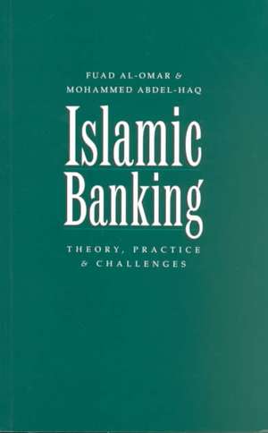 Islamic Banking: Theory, Practice and Challenges de Fuad Abdullah Al-Omar