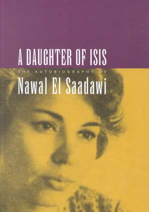 A Daughter of Isis de Nawal El-Saadawi