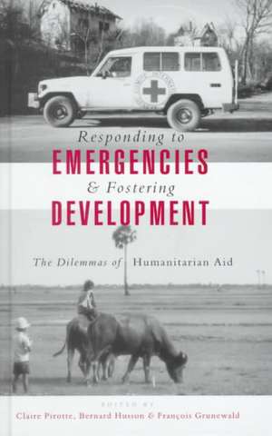 Responding to Emergencies and Fostering Development