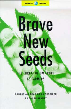 Perriere, R: Brave New Seeds de Robert Ali Brac de la Perriere