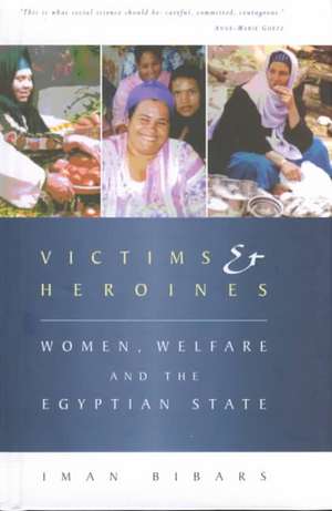 Victims and Heroines de Iman Bibars