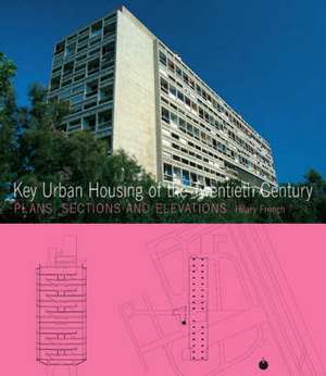 French, H: Key Urban Housing of the Twentieth Century de Hilary French