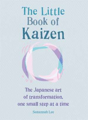 The Little Book of Kaizen de Suzannah Lee