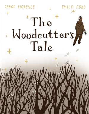 Woodcutter's Tale de Carol Florence