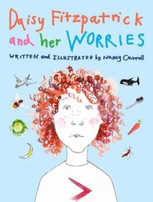 Daisy Fitzpatrick And Her Worries de Nancy Carroll