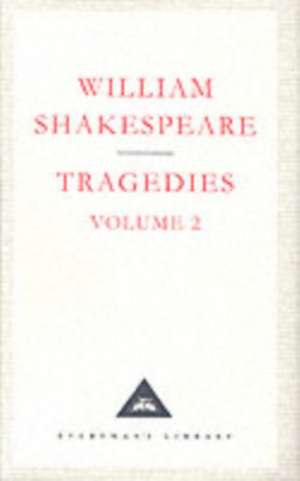 Tragedies Volume 2 de William Shakespeare