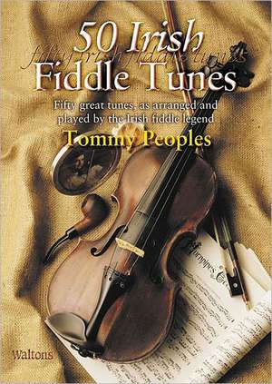 50 Irish Fiddle Tunes de Tommy Peoples