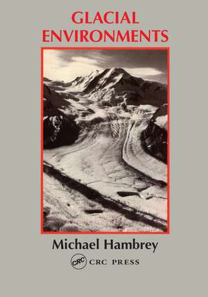 Glacial Environments de Michael Hambrey