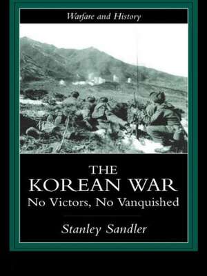 The Korean War: An Interpretative History de Stanley Sandler