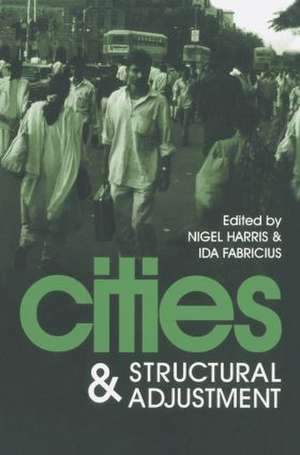 Cities And Structural Adjustment de Nigel Harris