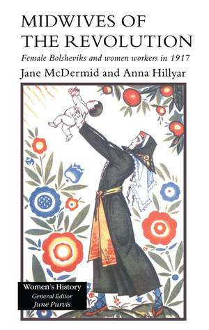 Midwives of the Revolution de Jane McDermid