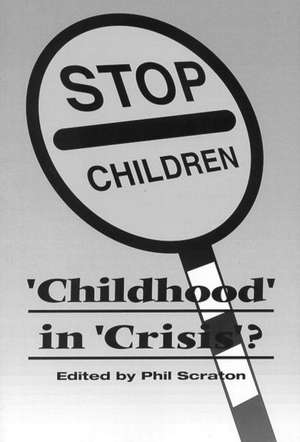 Childhood In Crisis? de Phil Scraton