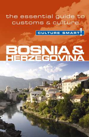 Culture Smart! Bosnia & Herzegovina de Elizabeth Hammond