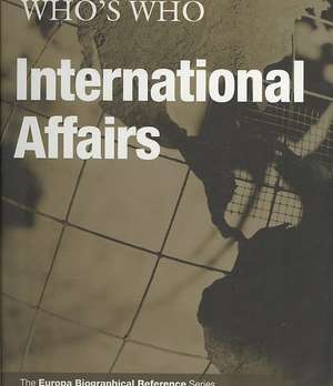 Who's Who in International Affairs 2009 de Europa Publications