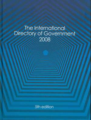 International Directory of Government 2008 de Europa Publications