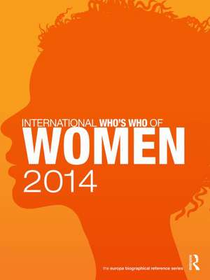 International Who's Who of Women 2014 de Europa Publications