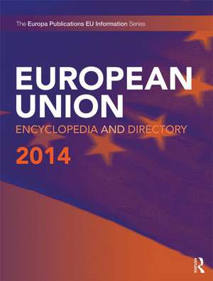 European Union Encyclopedia and Directory 2014 de Europa Publications