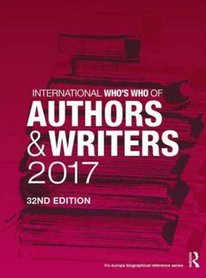 International Who's Who of Authors and Writers 2017 de Europa Publications