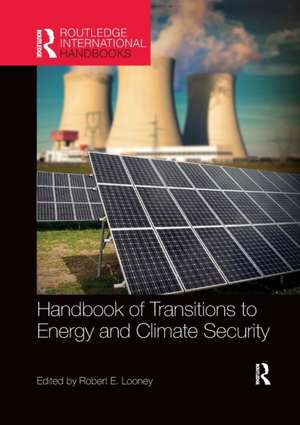 Handbook of Transitions to Energy and Climate Security de Robert Looney