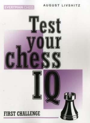 Test Your Chess IQ: First Challenge de A. Livshitz