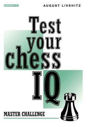 Test Your Chess IQ: Master Challenge de A. Livshitz