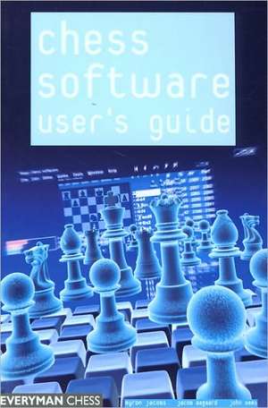 Chess Software User's Guide de Byron Jacobs