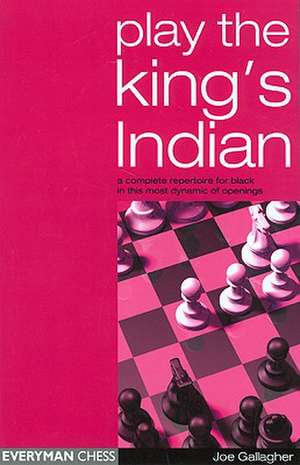 Play the King's Indian de Joe Gallagher