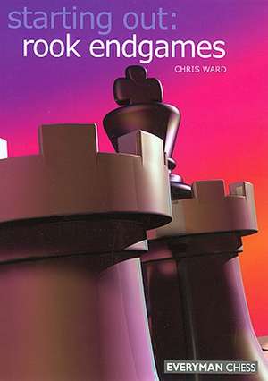 Rook Endgames de Chris Ward