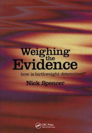 Weighing the Evidence: How is Birthweight Determined? de Nick Spencer