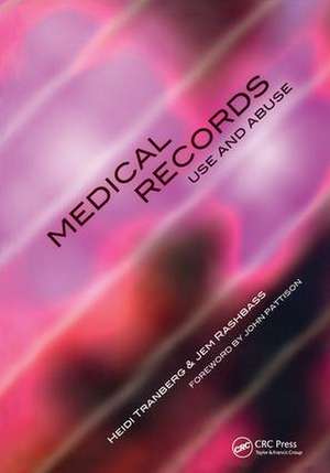 Medical Records Use and Abuse de Heidi Tranberg