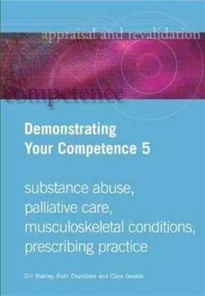 Demonstrating Your Competence: v. 5 de Gill Wakley