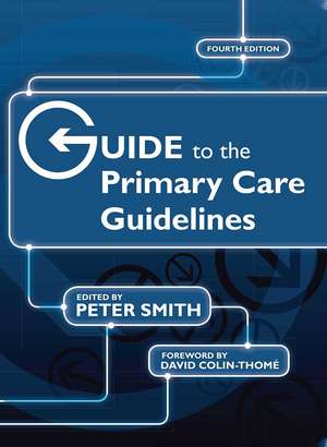 Guide to the Primary Care Guidelines de Peter Smith