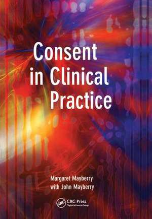 Consent in Clinical Practice de Margaret Mayberry