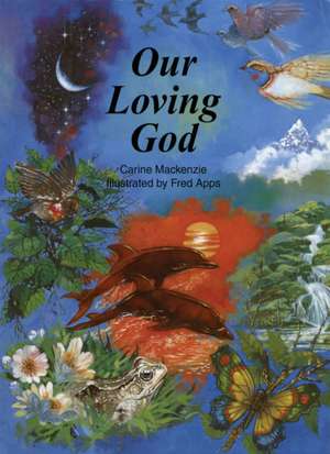 Our Loving God de Carine Mackenzie