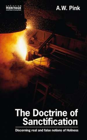 The Doctrine of Sanctification: A Resource Book for Family Devotions de Arthur Pink