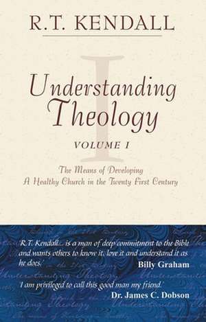 Understanding Theology - I de R. T. Kendall