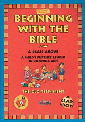 Beginning with the Bible: The Old Testament de TNT Resourse Material