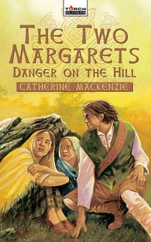 Danger on the Hill de Carine Mackenzie