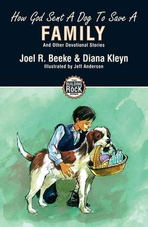 How God Sent a Dog to Save a Family de Joel Beeke