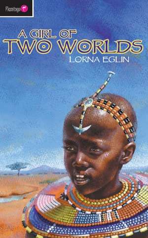 A Girl of Two Worlds de L. Eglin