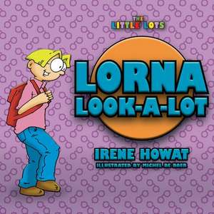 Lorna Look a Lot de Irene Howat