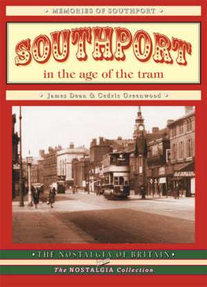 Southport in the Age of the Tram de Cedric Greenwood