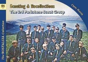 Scouting & Recollections The 3rd Parkstone Scout Group de Chris Harris